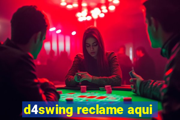 d4swing reclame aqui